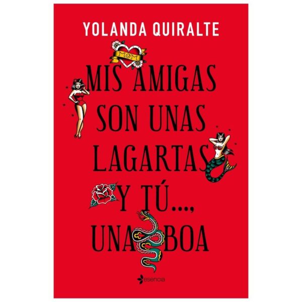 Grupo Planeta - Mis Amigas Son Unas Lagartas Y Tú...una Boa | Edicion De Bolsillo